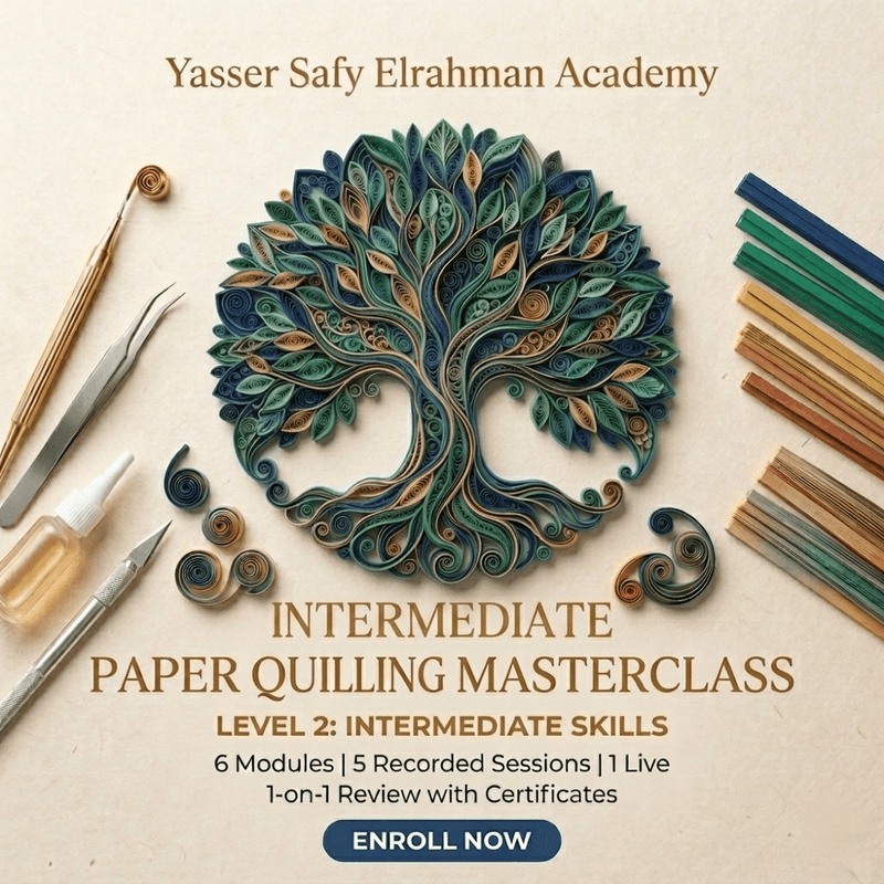 Intermediate Paper Quilling Course: Elevating Your Craft - Art learning - Yasser Safy Elrahman -